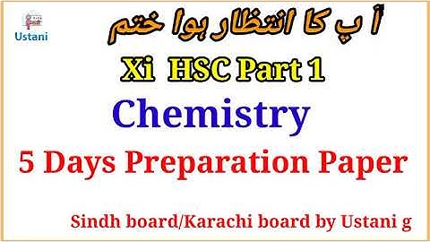 XI First Year Chemistry Target Paper/Guess Paper 2022 (5 Days Preparation Paper) by Ustani g