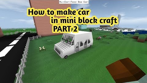 How to make car in mini block craft part 2