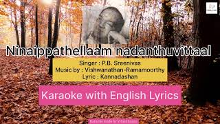 Ninaipathellam Nadanthuvittal Karaoke With English Lyrics