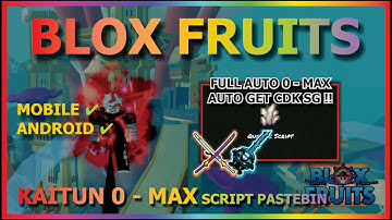 BLOX FRUITS Script No Key AUTO FARM 0 - MAX FULLY AUTOMATIC, KAITUN FARM, GODHUMAN, CDK, SG (FREE)