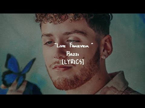 Bazzi - Live Forever (Lyrics) 