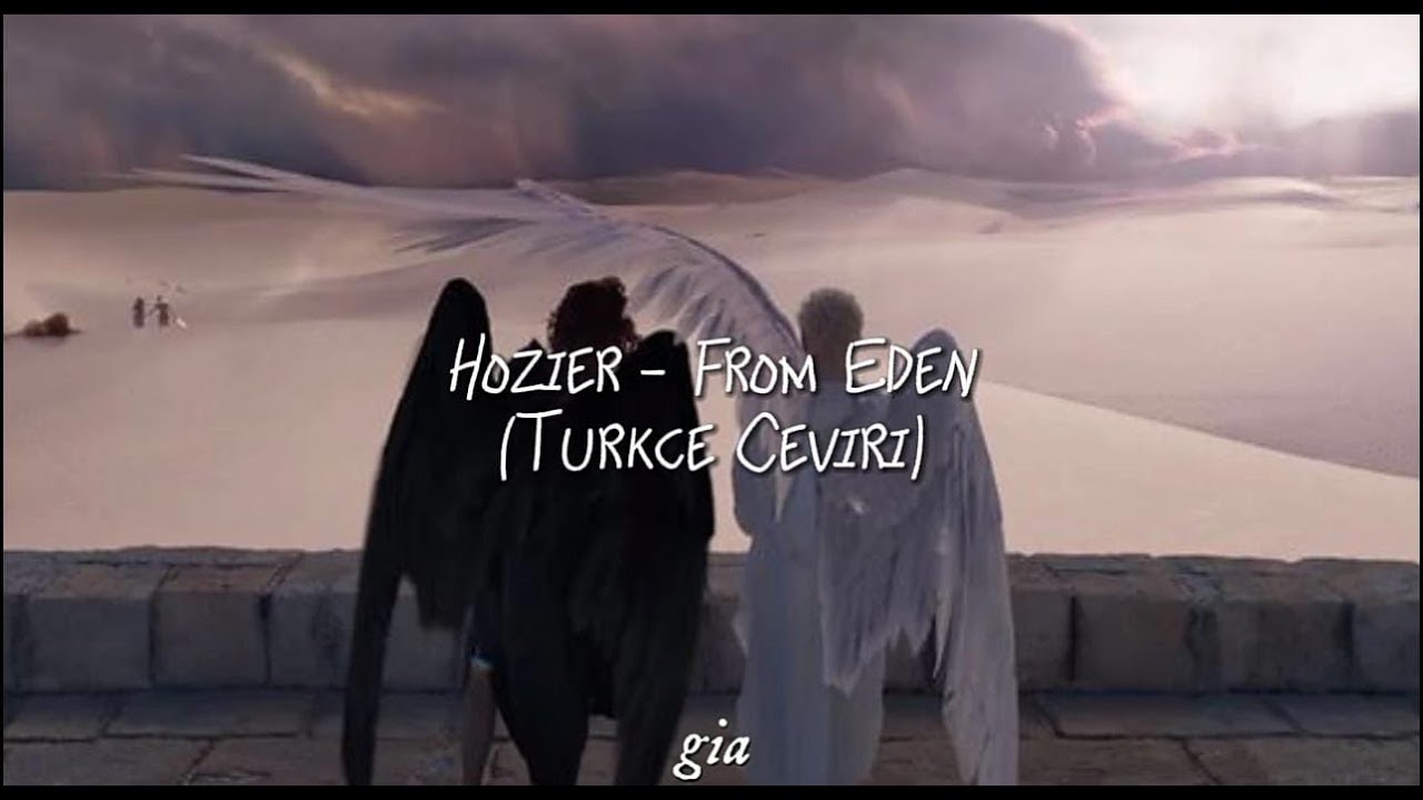Hozier From Eden (Türkçe Çeviri) YouTube