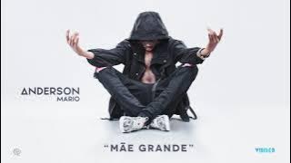 Anderson Mário - Mãe Grande ( Áudio)