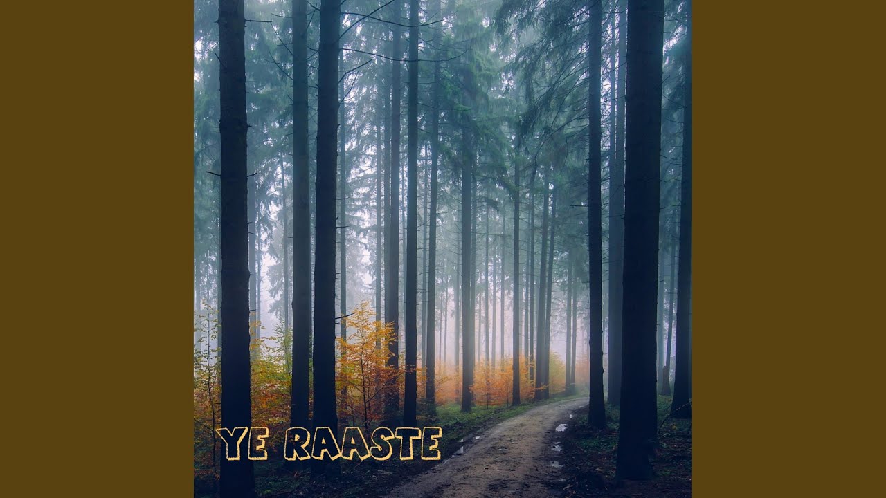 Ye Raaste