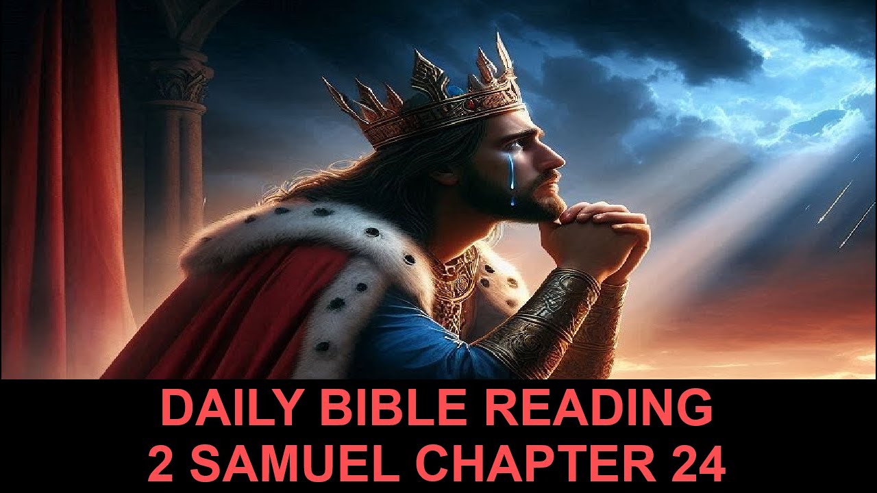 Daily Bible Reading - 2 Samuel 24 - Episode 252 - YouTube