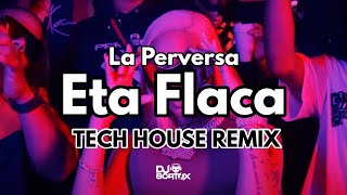 La Perversa - Eta Flaca (DJ Scatox Remix) Tech House Resimi