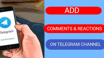 How to Add comments and reactions to your telegram channel