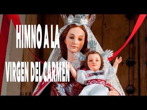 🔵 HIMNO a la VIRGEN del CARMEN 📌 16 de JULIO - Virgen del MONTE CARMELO