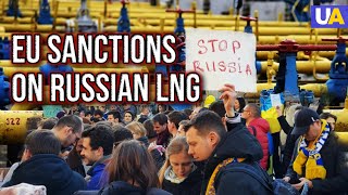 New Economic Blow For Putin: EU Sanctions on Russian LNG
