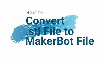 stl File to MakerBot File