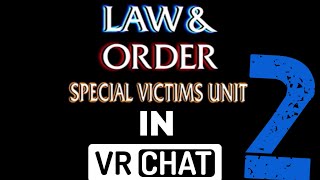 Vrchat If Law And Order Was In Vrchat 2 Ft Phd Mcstuffin