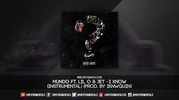 Mundo Ft. Lil O & Jet - I Know [Instrumental] (Prod. By iKnwQuin) + DL via @Hipstrumentals