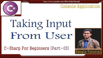 C# Tutorial for Beginners in Bangla (Part -03) | Taking input from user in C#
