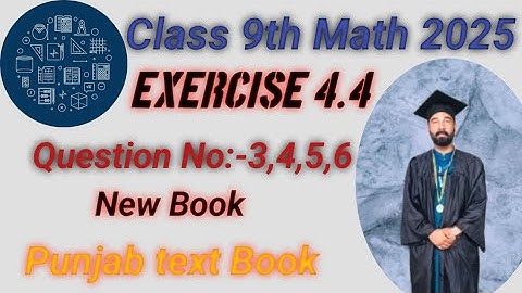 9TH Class New Math 2025 chapter 4 exercise 4.4 ||PCTB|| National curriculum of Pakistan 