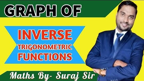 GRAPH OF INVERSE TRIGONOMETRIC FUNCTION PART 1 BY SURAJ SIR