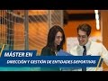 Máster Universitario en Dirección y Gestión de Entidades Deportivas (UCAM)