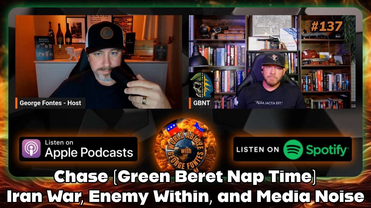 Chase (Green Beret Nap Time) Iran War, Enemy Within, and Media Noise