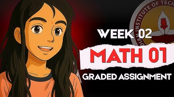 Math 01 Week 02 Graded Assignment | Qualifier Exam | 18 Questions Solved | IITM BS Data Science