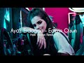 Ayaz Erdoğan - Ederin Olsun ( Halil Yıldırım Remix )