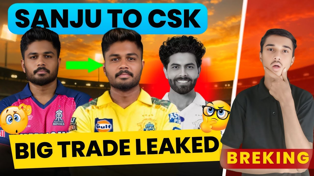 Sanju in Yellow? CSK vs RR का Biggest Trade लीक! | Sohel Ansari