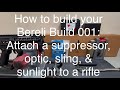 Bereli Build 001 How To Build Your Bereli Build Attaching Suppressor Gunlight Optic To 556 Rifle Bereli Build 001 How To Build Your Bereli Build Attaching Suppressor Gunlight Optic To 556 Rifle
