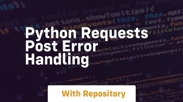 python requests post error handling