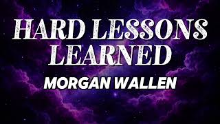 Morgan Wallen - Hard Lessons Learned (NEW SONG 2025) - COVER REMIX | Country Music, Country (LYRICS)