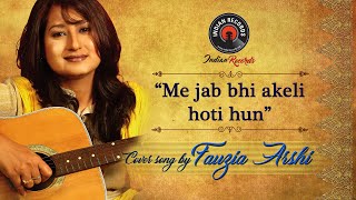 Main Jab Bhi Akeli Hoti Hun  Asha Bhosle Unplugged Song By Fauzia Arshi  Indian Records