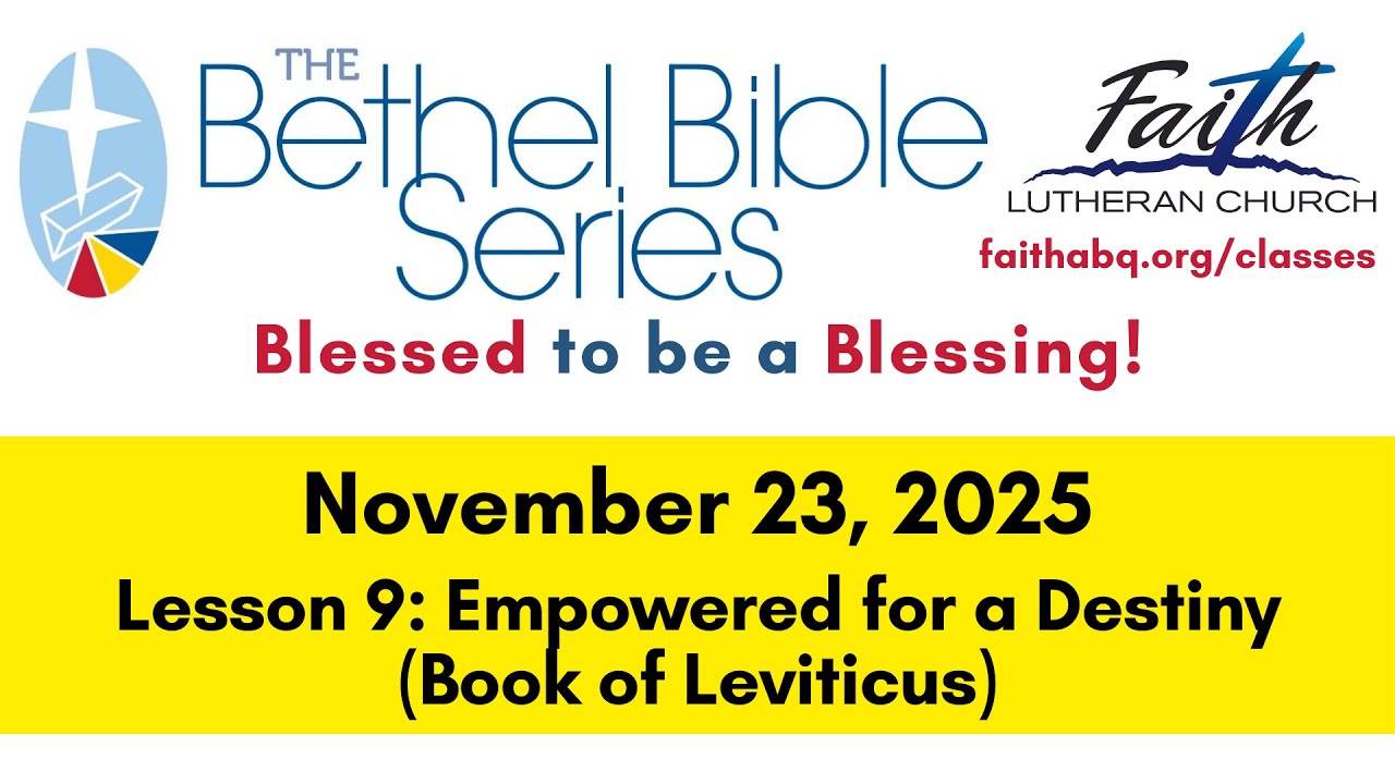Bethel Bible Series, Lesson 9: November 23, 2025