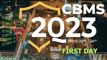 CBMS 2023 First Day - 22/06/2023