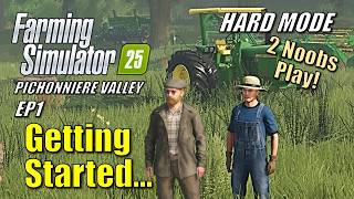 Farming Simulator 25 -EP1- Getting Started | Hard Mode Collaboration | Pichonniere Valley