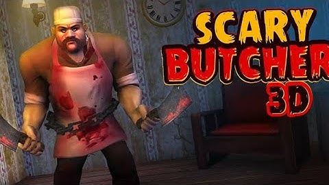Scary Butcher 3D Gameplay Walkthrough Part 1 (iOS, Android)