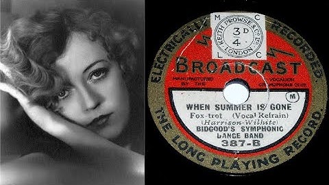 78 RPM – Bidgood’s Symphonic Dance Band – When Summer Is Gone (1929)