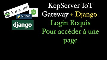 KepServer IoT Gateway + Django - Login Requis