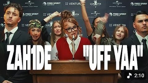 ZAH1DE - Uff Yaa (Official Video)
