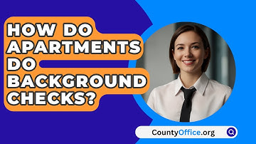 How Do Apartments Do Background Checks? - CountyOffice.org