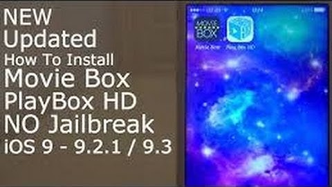 NEW UPDATED :HOW to install PlayBox HD For ios 9-9.3.2 NO JAILBREAK NO PC FREE !