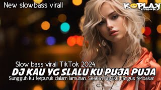 DJ YANG KU PUJA PUJA SLOWBASS SANTUY PALING VIRALL 2024 || Koplak fvngky