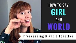 How to Say Girl and World | American English Pronunciation Lesson