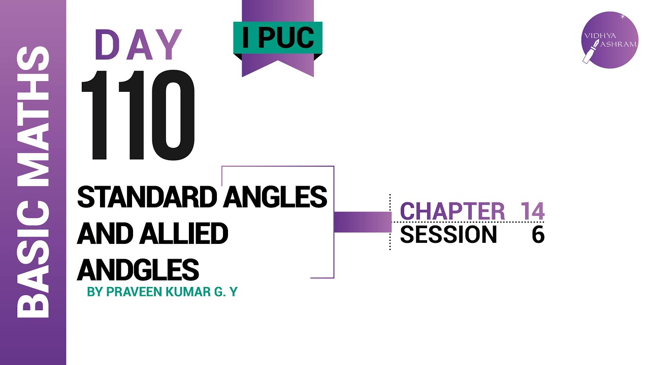 DAY 110 | BASIC MATHEMATICS | I PUC | STANDARD ANGLES AND ALLIED ANGLES ...