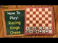 How to play Racing Kings Chess