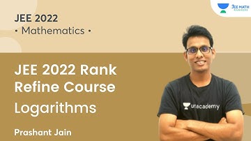 Logarithms | JEE 2022 Rank Refiner Course | JEE Math Rankers | Prashant Jain