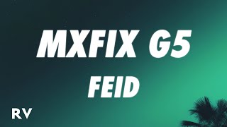 Feid - Mxfix G5 (Letra/Lyrics)