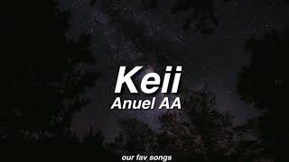 keii - anuel aa lyrics/letra