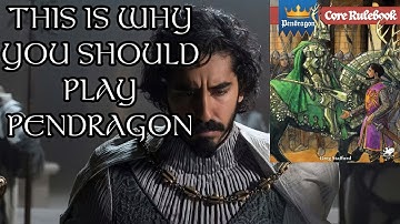 You Should Play Pendragon - A New Video Series
