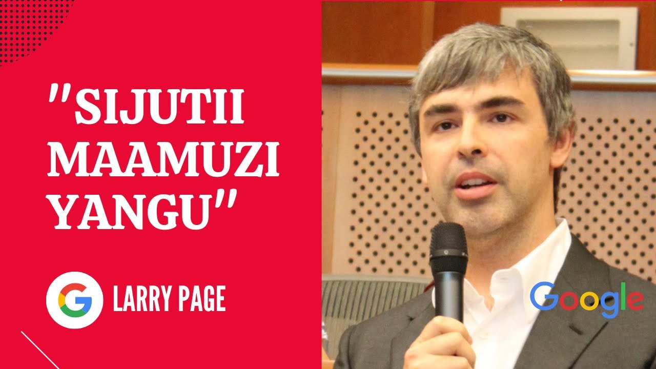 Story Fupi ya CEO wa GOOGLE : Larry Page
