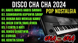 ALBUM POP NOSTALGIA VERSION DISCO CHA CHA 2024 COCOK UNTUK MENGENANG MASA LALU