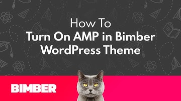 How to Turn On AMP in Bimber WordPress Theme