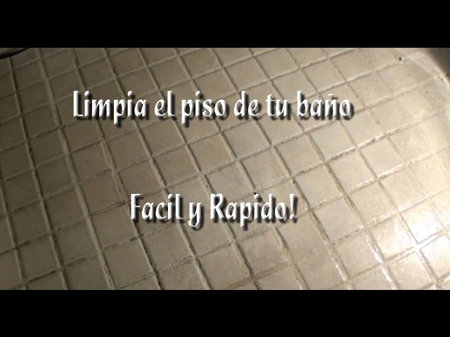 Como Limpiar Los Azulejos Del Bano Barato Y Rapido Youtube