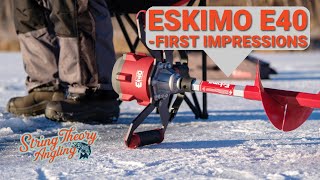 Eskimo E40  First Impressions